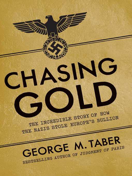 Title details for Chasing Gold by George M Taber - Available